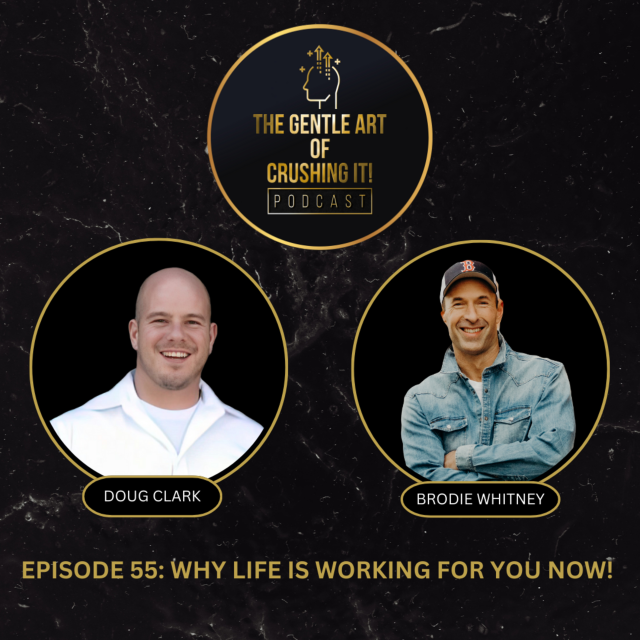 Brodie Whitney- Why Life Is Working For You Now!