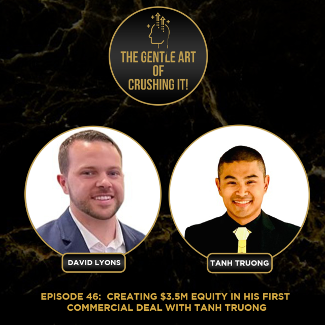 Creating $3.5M Equity in His First Commercial Deal w/Tanh Truong