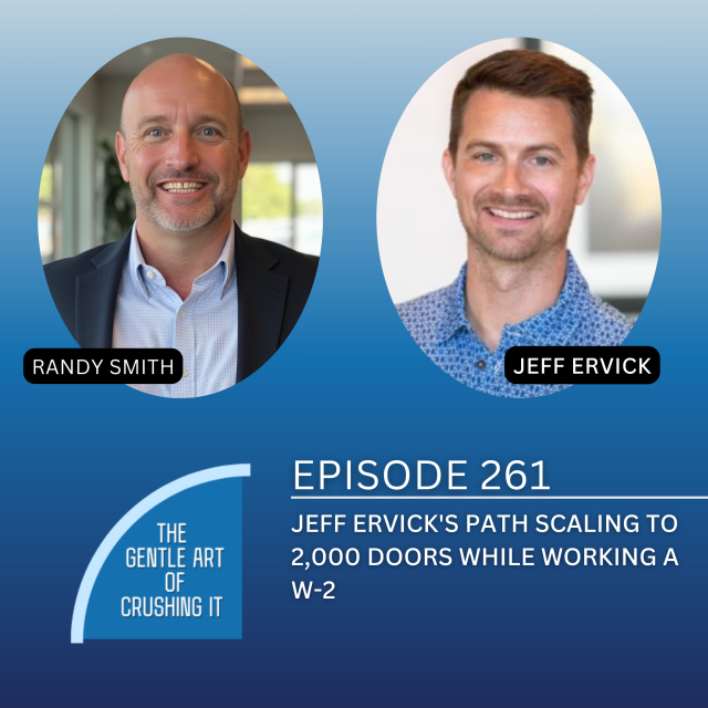EP 261: Jeff Ervick’s Path Scaling to 2,000 Doors While Working a W-2