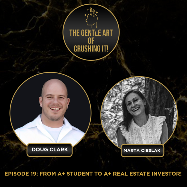 Marta Cieslak – From A+ Student To A+ Real Estate Investor!