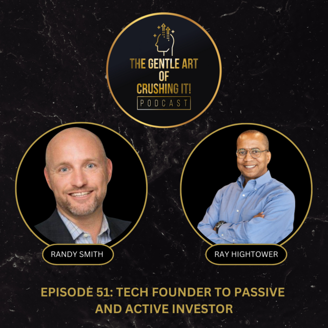 Tech Founder To Passive And Active Investor – Ray Hightower